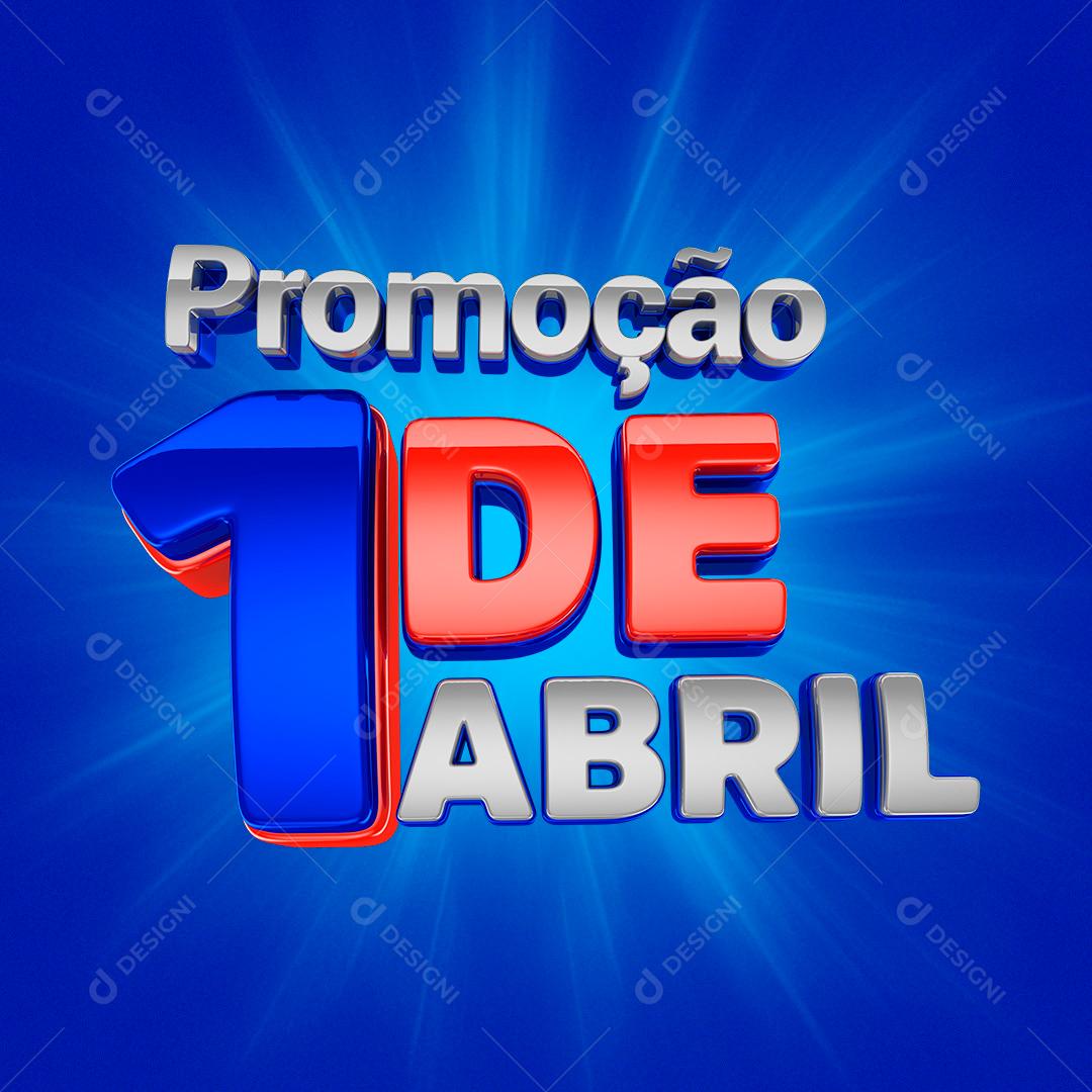 Selo 3D Para Composição Promoção Ofertas 1 De Abril PSD Editável