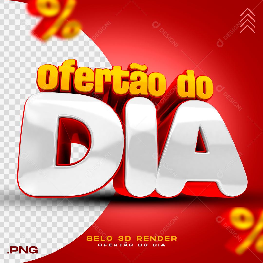 Selo 3D Para Composição Ofertão Do Dia PSD Editável