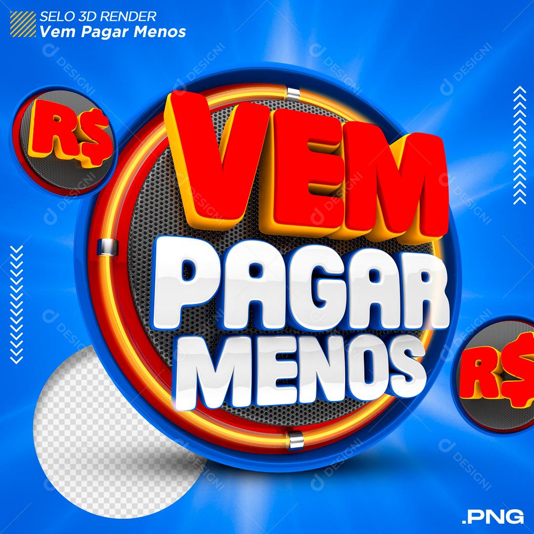 Selo 3D Para Composição Vem Pagar Menos PSD Editável