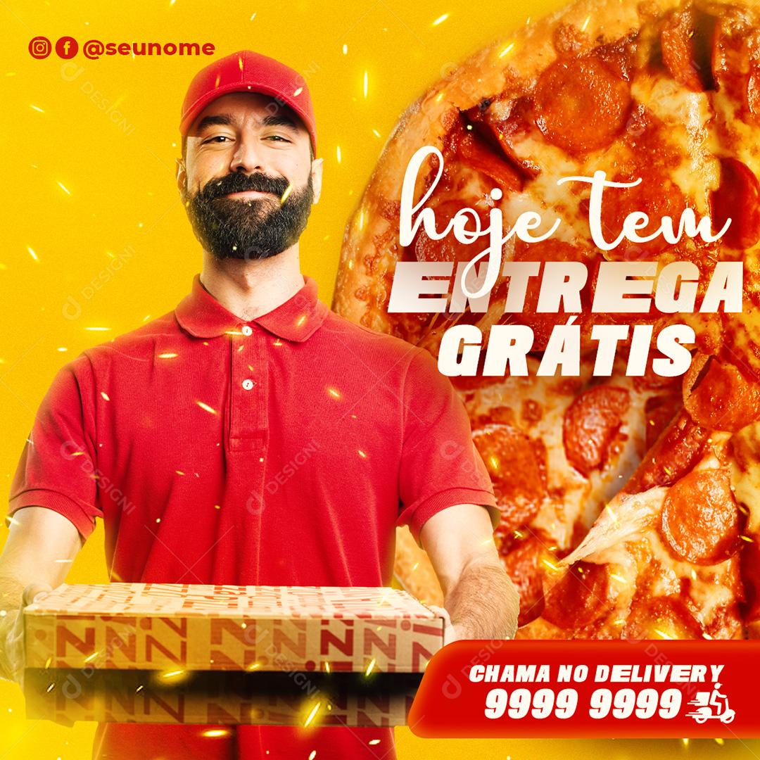 Social Media Hoje Tem Entrega Gràtis Chama No Delivery Pizzaria PSD Editável