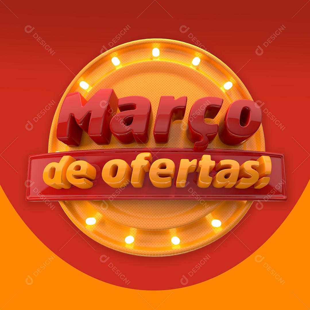 Selo 3D Março De Ofertas Para Composição PSD Editável