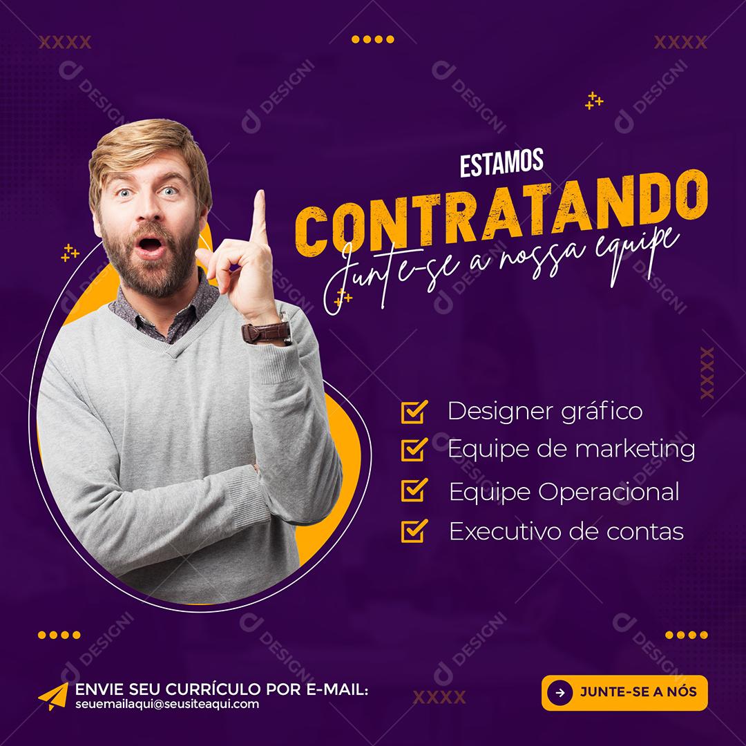 Social Media Estamos Contratando Junte-se a nossa equipe Agência PSD Editável