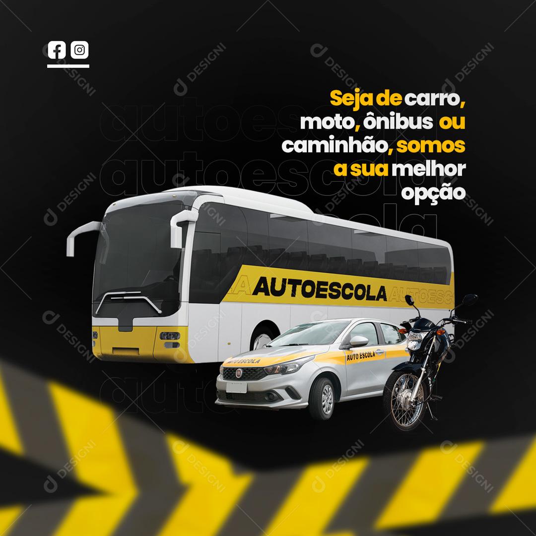 Social Media Seja de carro moto ônibus ou caminhão Auto Escola PSD Editável