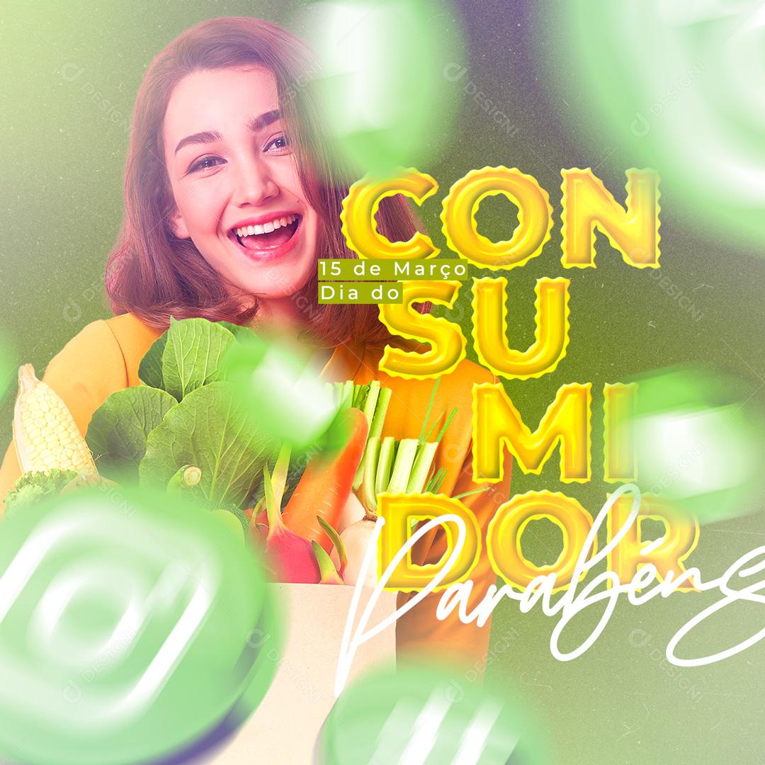 Social Media 15 de Março Dia Do Consumidor Parabéns PSD Editável