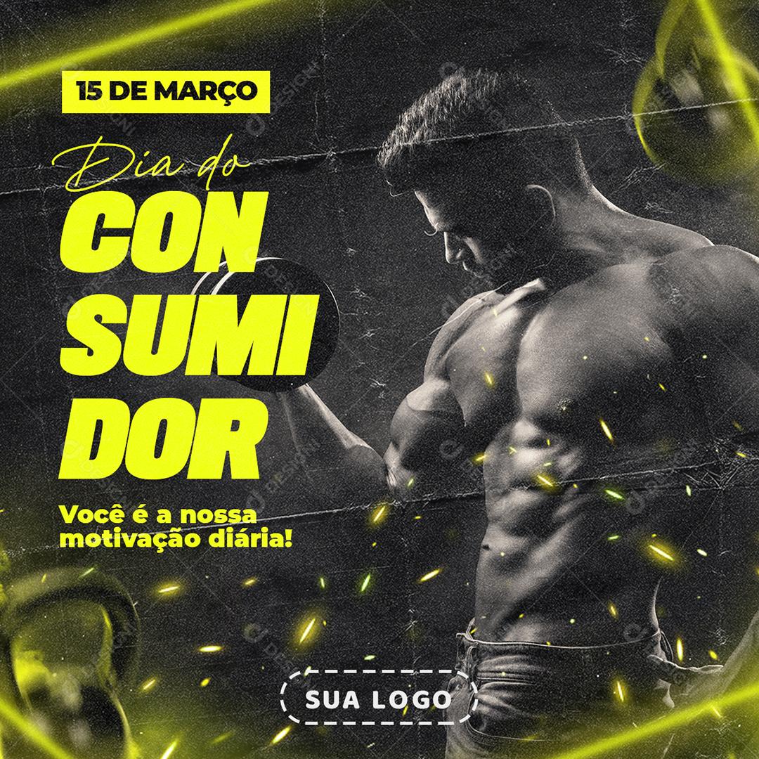 Social Media Você é a nossa motivação diária  Dia Do Consumidor Academia PSD Editável