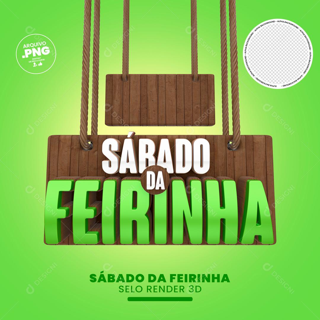 Selo 3D Para Composição Placa De Madeira Sábado Da Feirinha