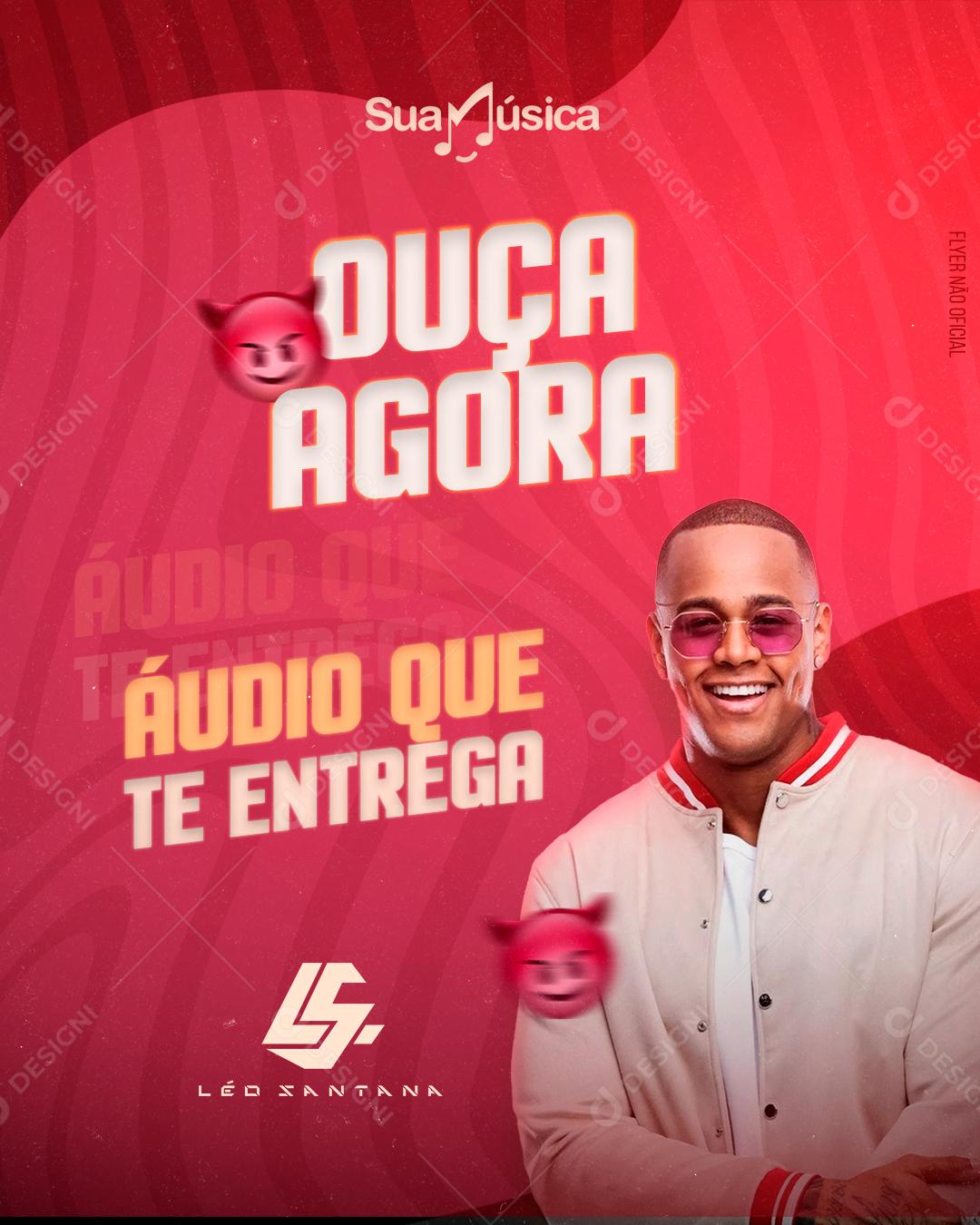 Social Media Ouça Agora Áudio Que Entrega Léo Santana Flyers PSD Editável