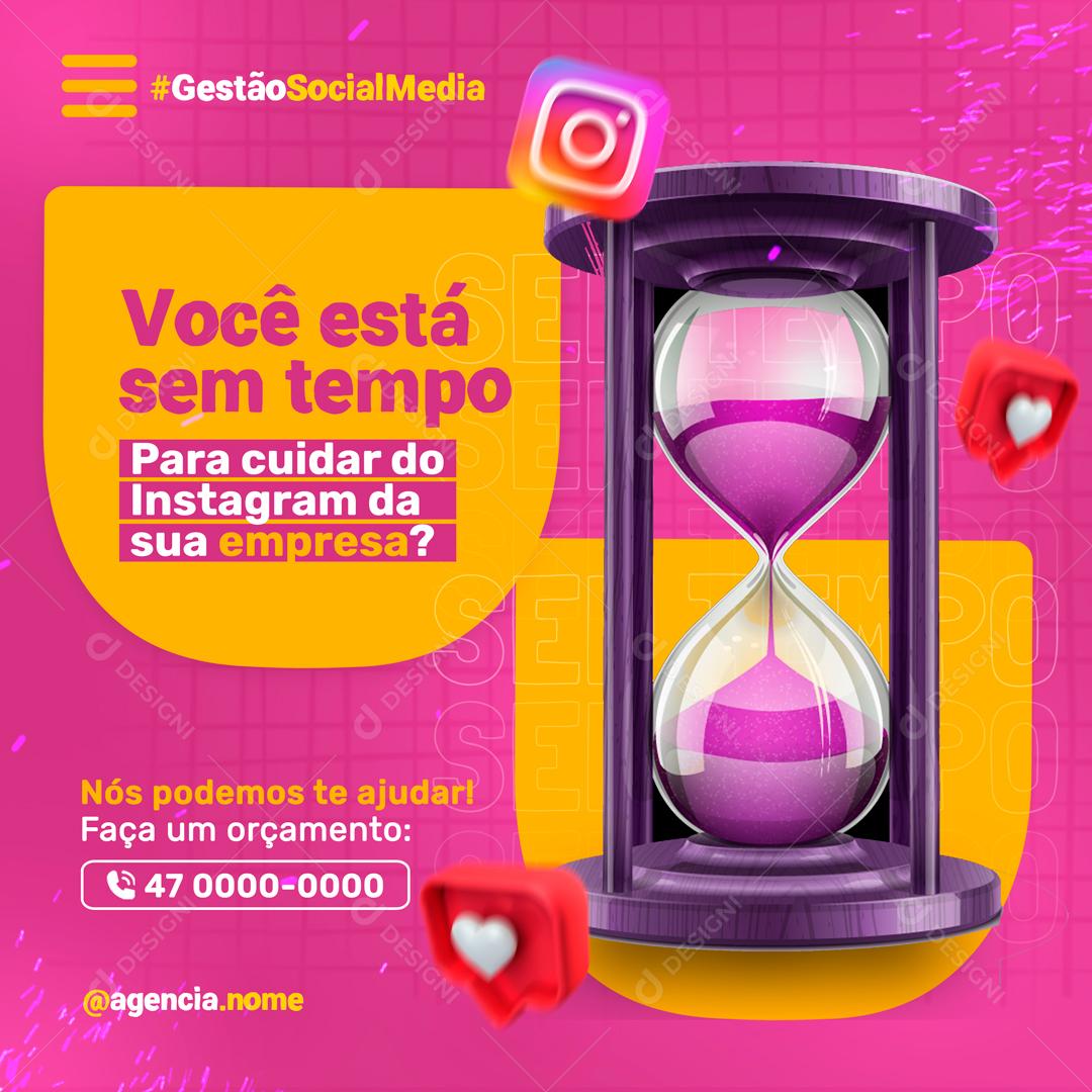 Você Está Sem Tempo Para Cuidar Do Instagram Social Media PSD Editável