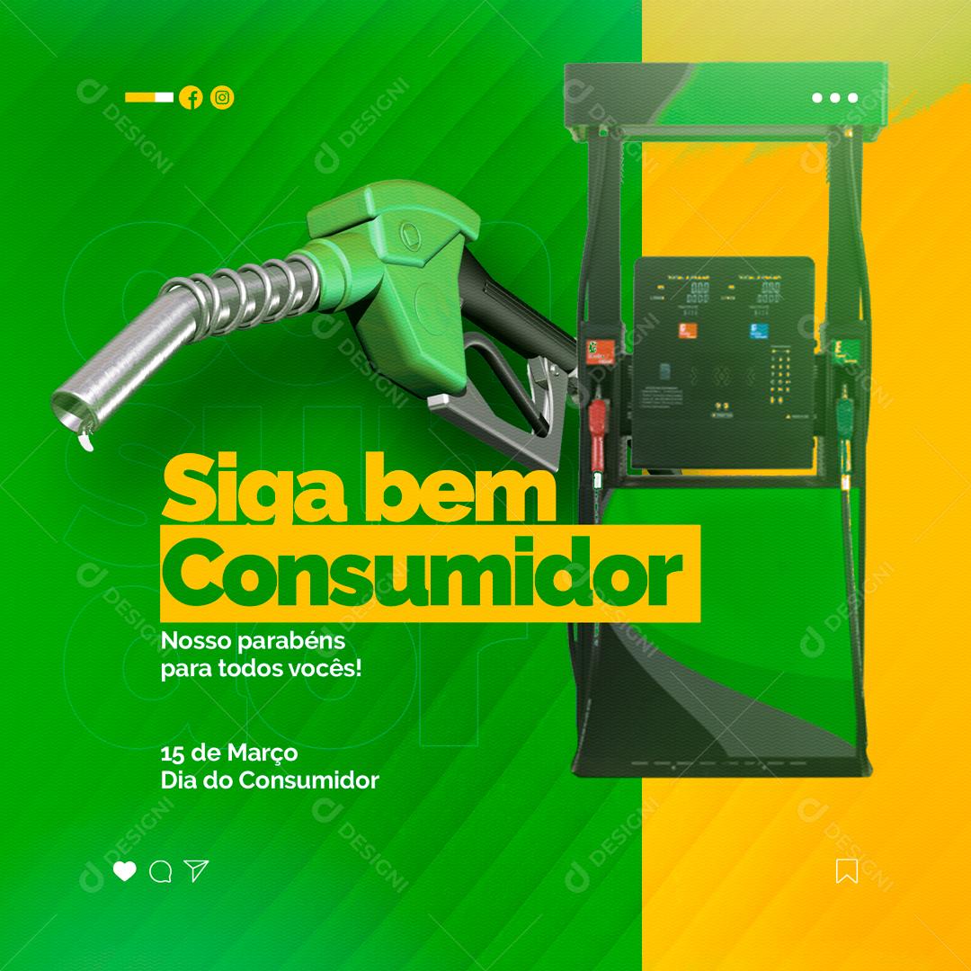 Social Media Siga bem Consumidor Posto De Gasolina Dia Do Consumidor PSD Editável