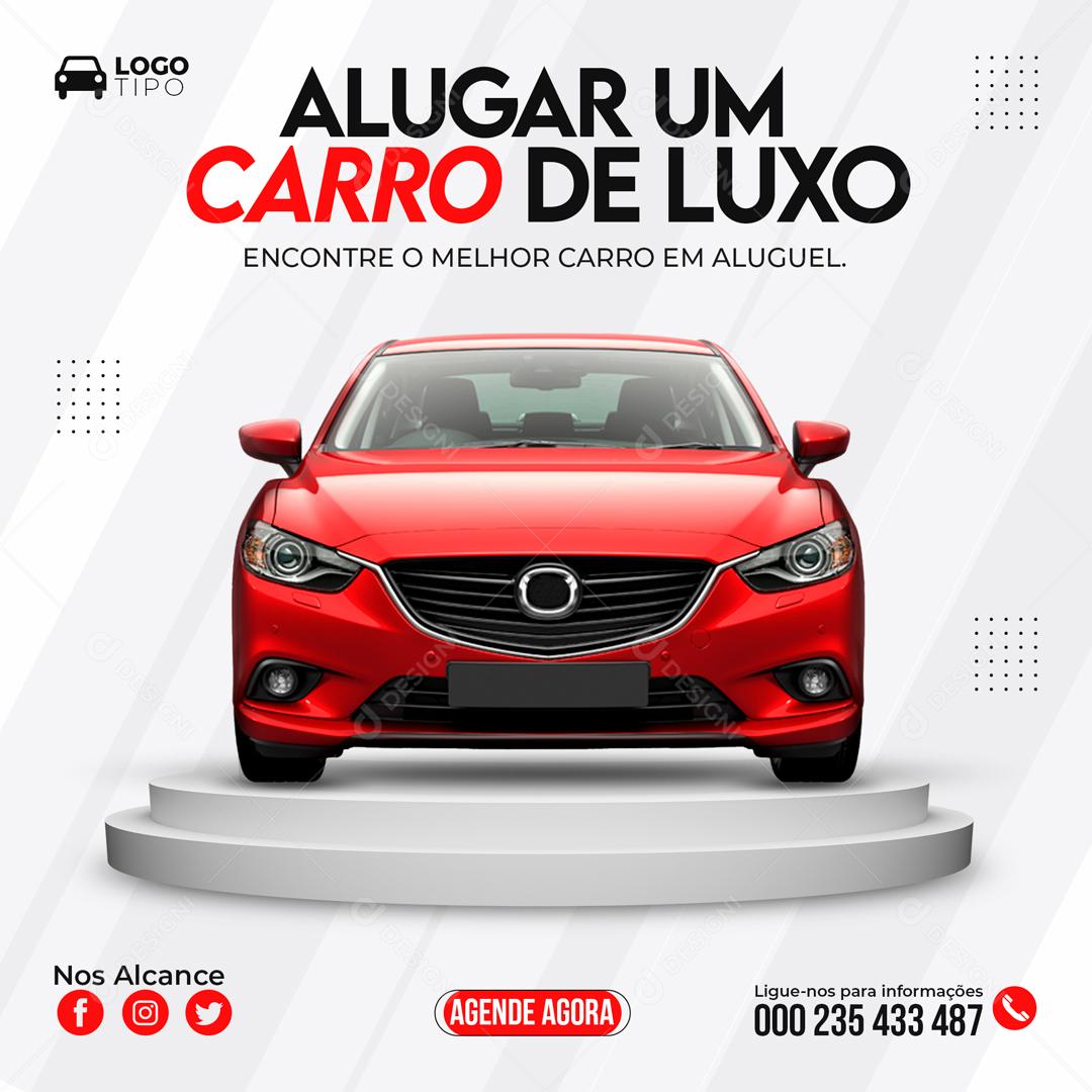 Alugar Um Carro De Luxo Encontre O Melhor Carro Em Aluguel Social Media PSD Editável