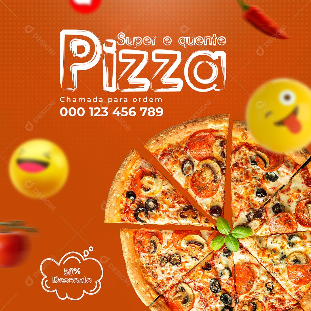 Social Media Super e Quente Pizza 50% Desconto Pizzaria PSD Editável