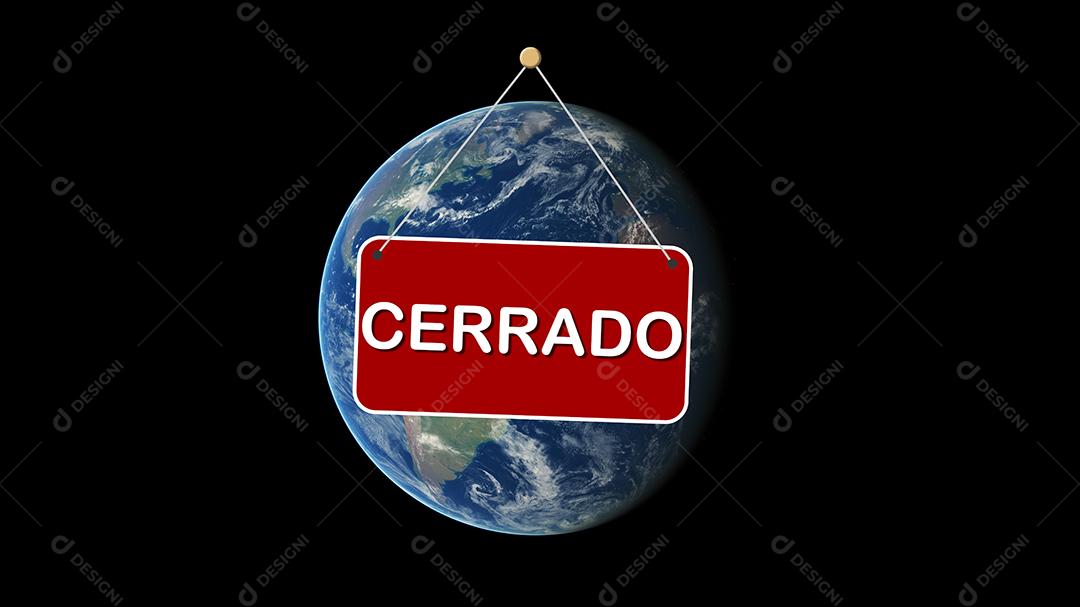 Planeta Terra Fechado. Fechado no quadro de escrita espanhol. Coronavírus