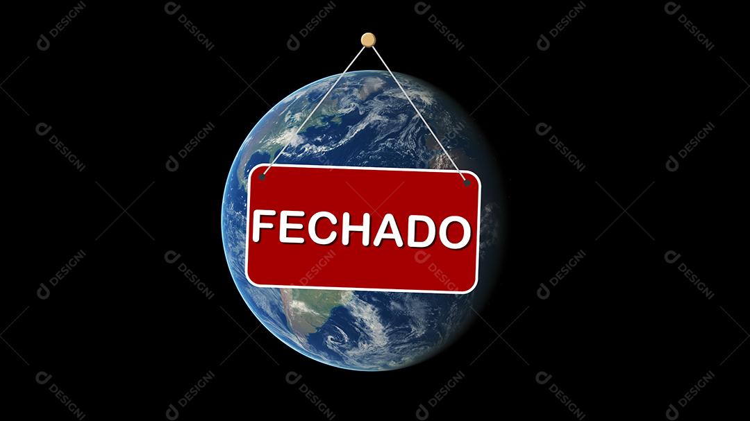 Planeta Terra Fechado. Fechado portuguesa. Coronavírus