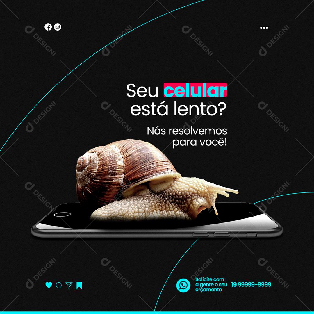 Social Media Seu Celualr Está Lento Assistência Técnica PSD Editável