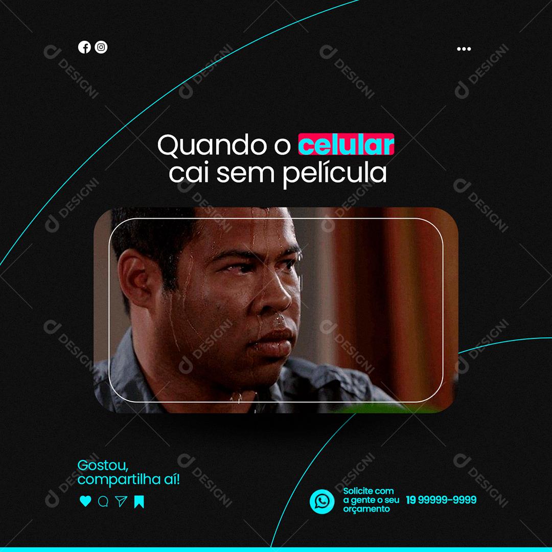 Social Media Quando o Celular Cai Sem Película  Assistência Técnica PSD Editável