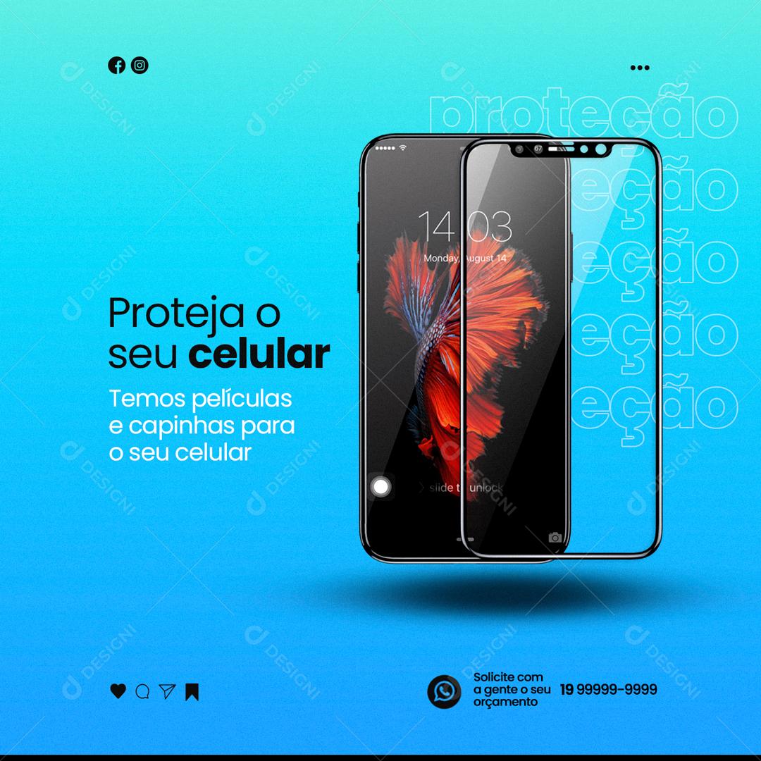 Social Media Proteja o Seu Celular Assistência Técnica PSD Editável