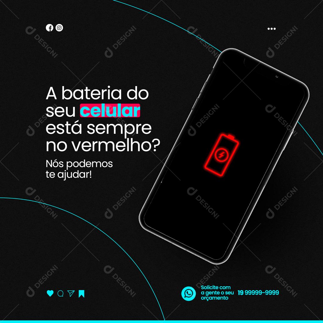 Social Media A Bateria Do Seu Celular Está No Vermelho Assistência Técnica PSD Editável