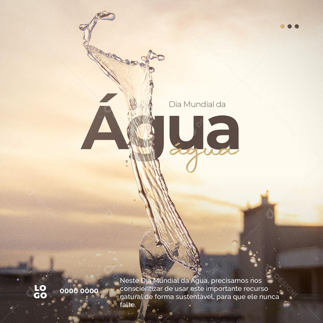 Social Media Dia Mundial da Água 22 de Março Fonte de Vida  PSD Editável