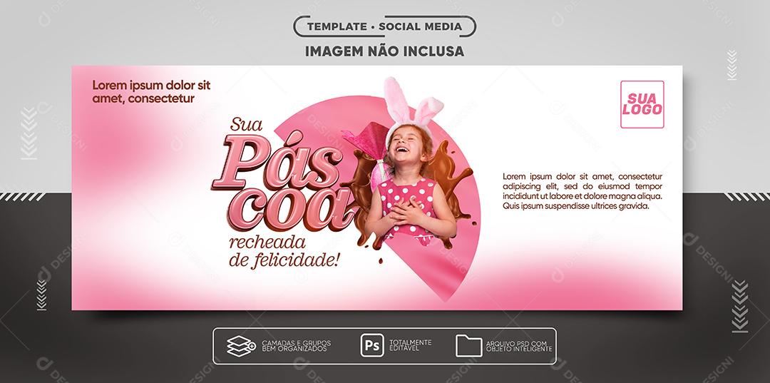 Social Media Banner Sua Páscoa Recheada De Felicidades PSD Editável