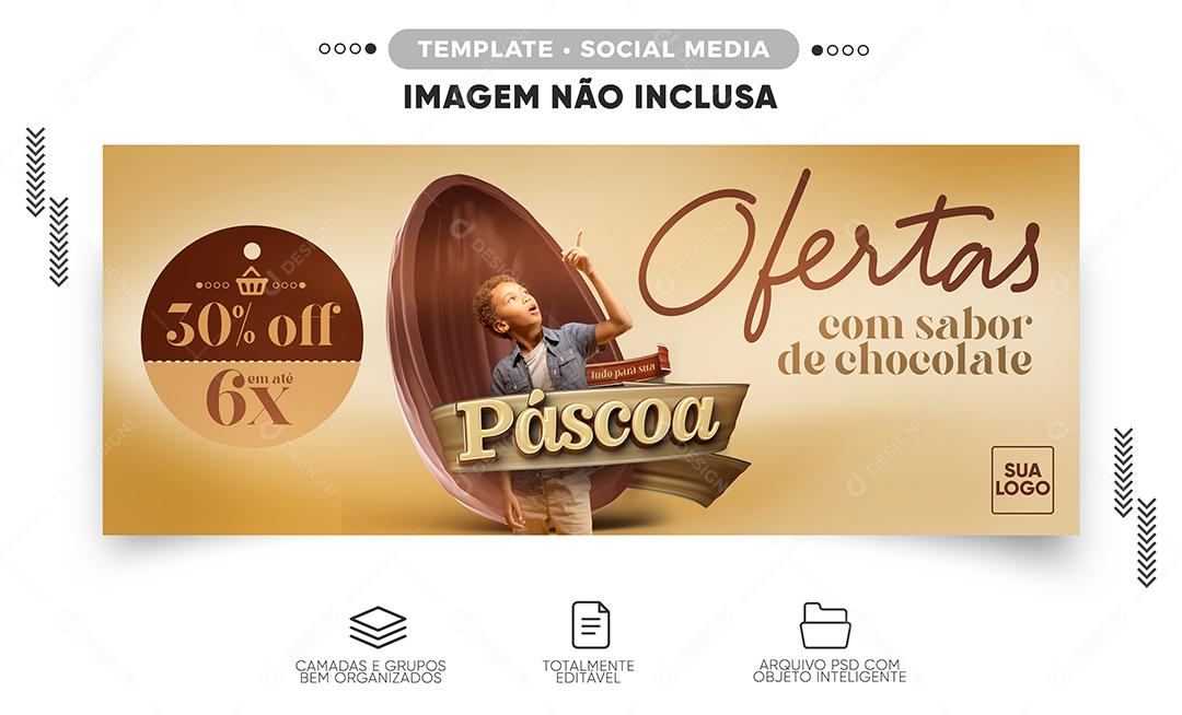 Social Media Banner Ofertas Com Sabor De Chocolate Páscoa PSD Editável
