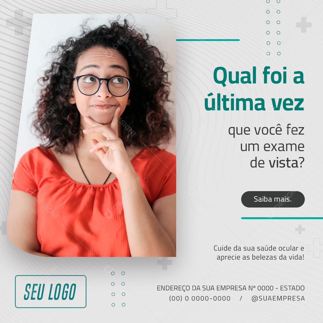 Social Media Qual foi a última vez que você fez exame de vista Óticas PSD Editável