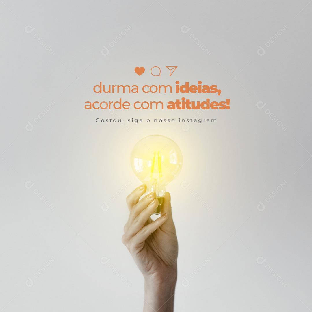 Social Media Durma com ideias e acorde com atitudes Frase Motivacional PSD Editável