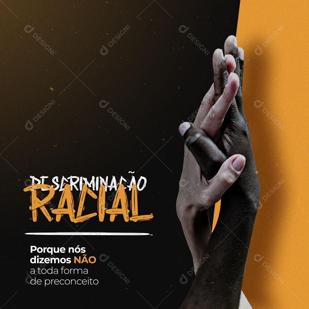 Social Media Dia Internacional Contra a Discriminação Racial 21 de Março Não ao Preconceito PSD Editável