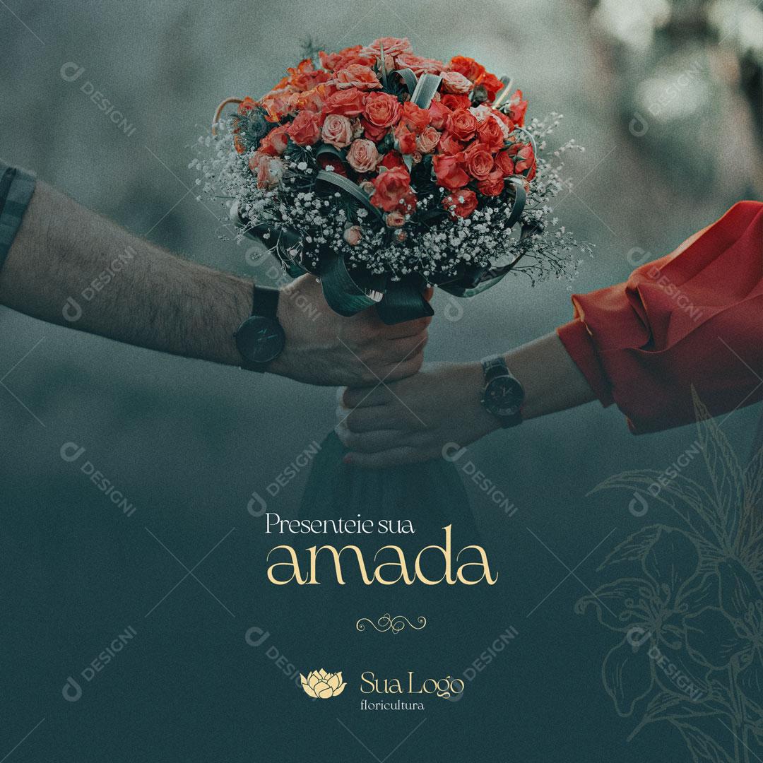 Social Media Floricultura Presenteia Sua Amada Comercial PSD Editável