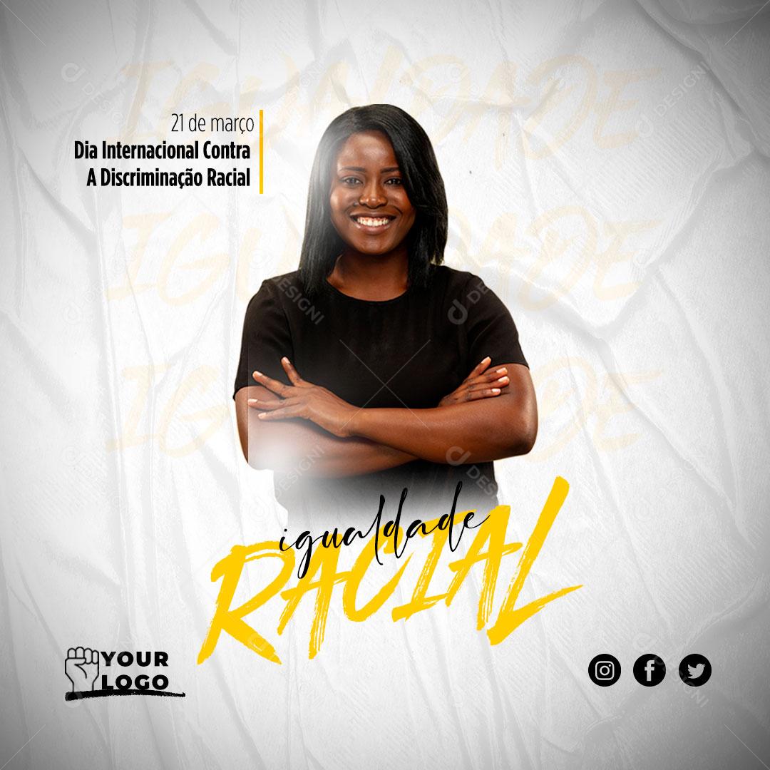 Dia Internacional Contra A Discriminação Racial Social Media PSD Editável