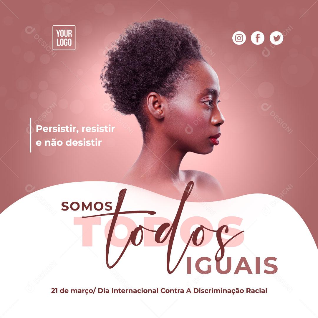 Dia Internacional Contra A Discriminação Racial Social Media PSD Editável