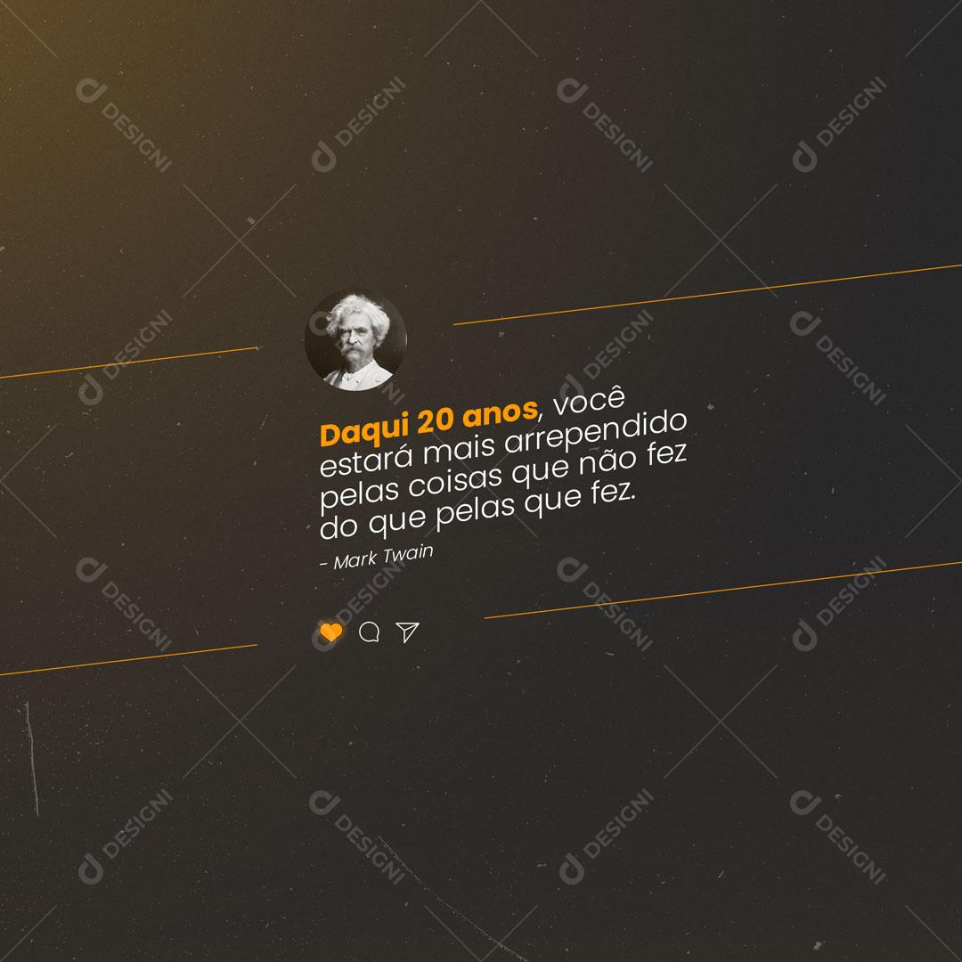 Social Media Frase Motivacional Daqui 20 Anos PSD Editável