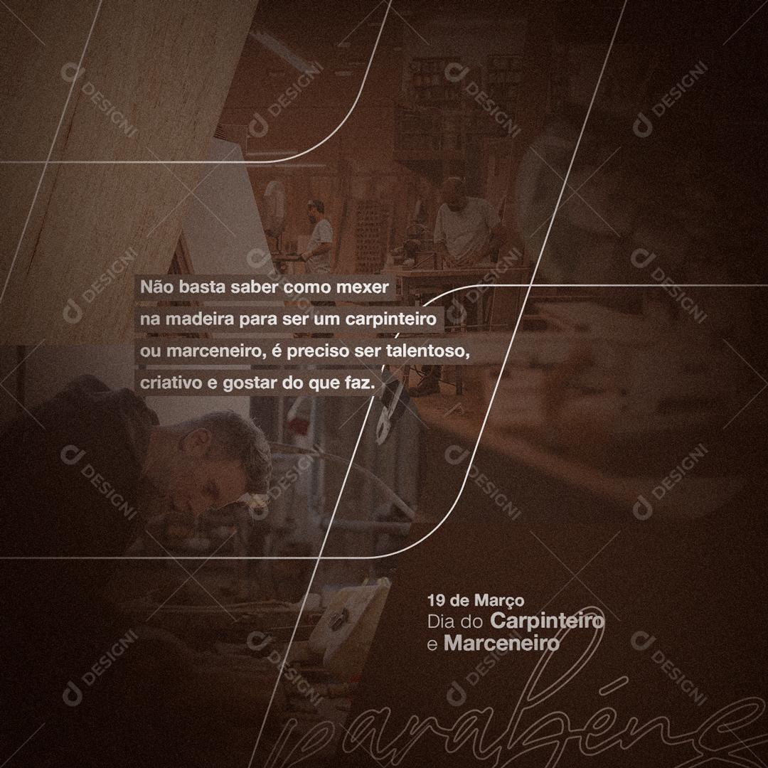 Social Media É Preciso Ser Talentoso e Criativo Dia do Carpinteiro e Marceneiro PSD Editável