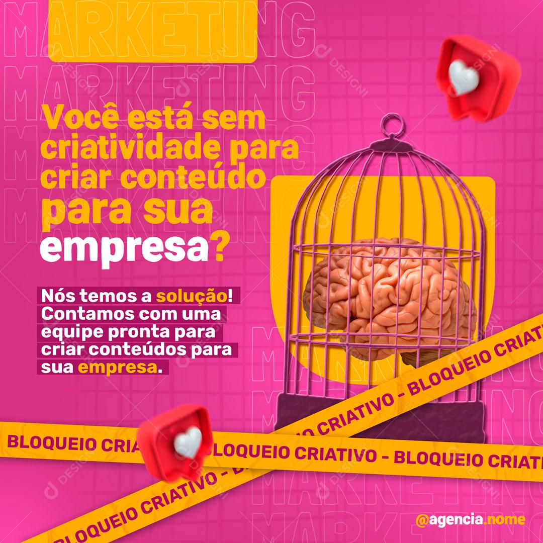 Você Esta Sem Criatividade Para Criar Conteúdo Contrate A Nossa Empresa Social Media PSD Editável