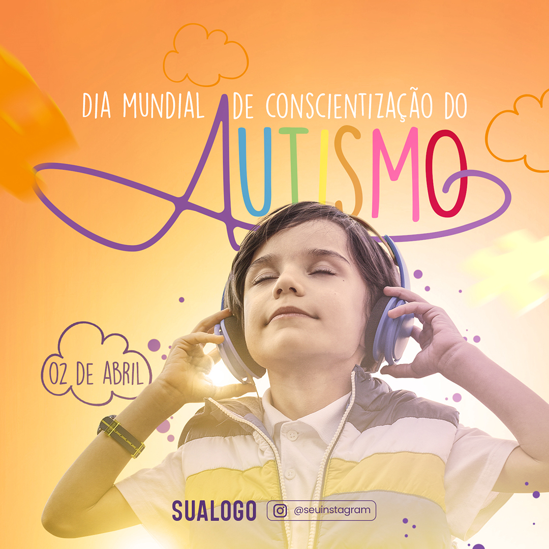 Social Media Dia Mundial de Conscientização do Autismo 2 De Abril PSD Editável