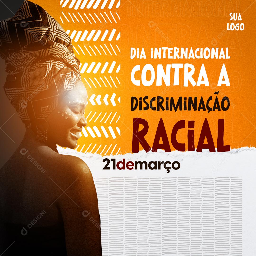 Social Media Dia Internacional Contra A Discriminação Racial 21 De Março PSD Editável