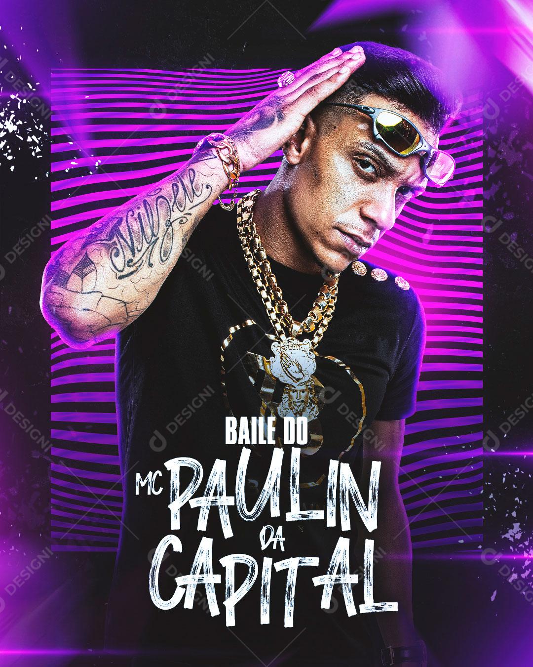 Flyer Baile Do Mc Paulinho Da Capital Social Media PSD Editável
