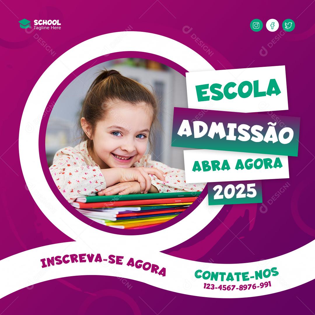 Social Media Escola Admissão Abra Agora 2025 Volta Às Aulas PSD Editável