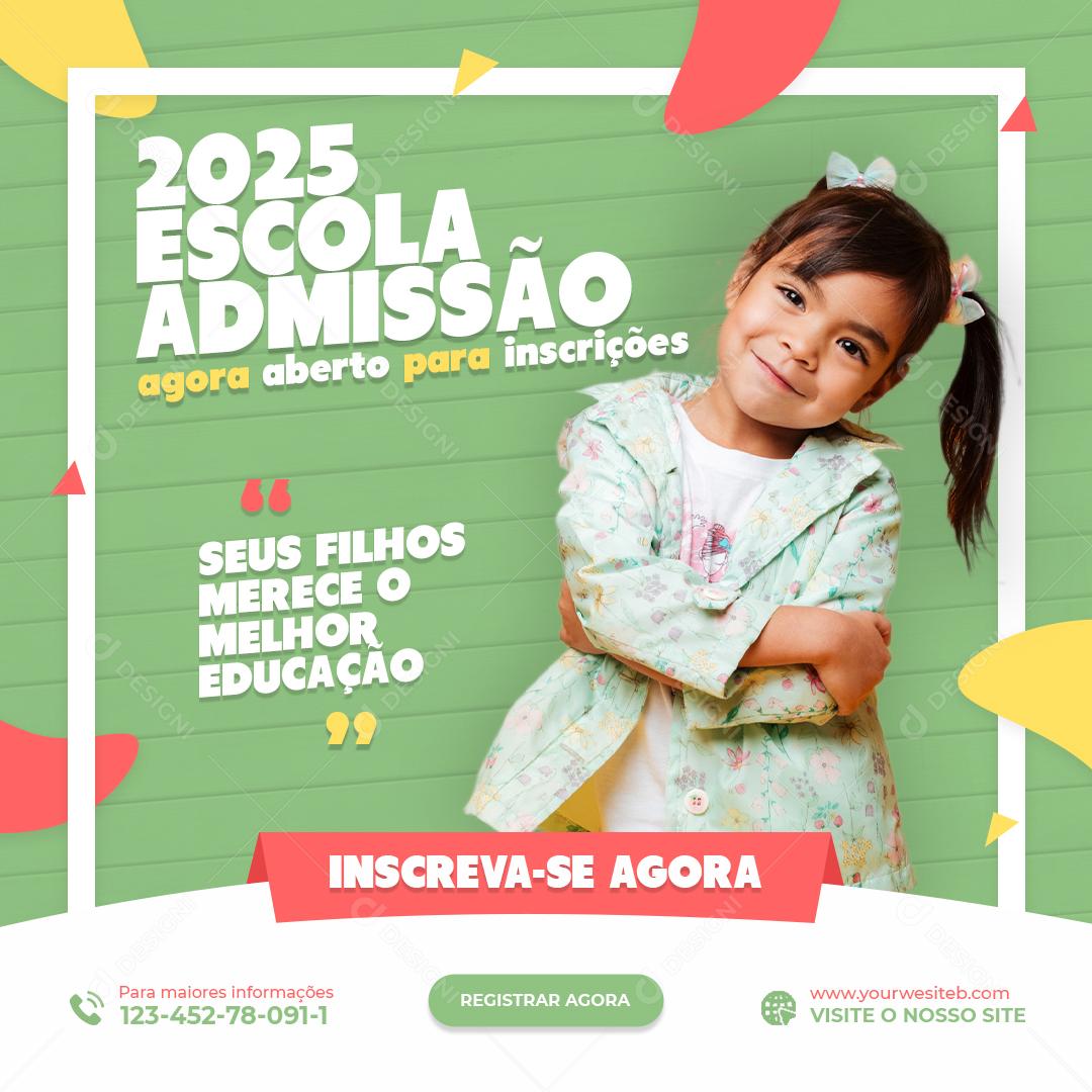 Social Media 2025 Escola Admissão Agora Aberto Volta Às Aulas PSD Editável