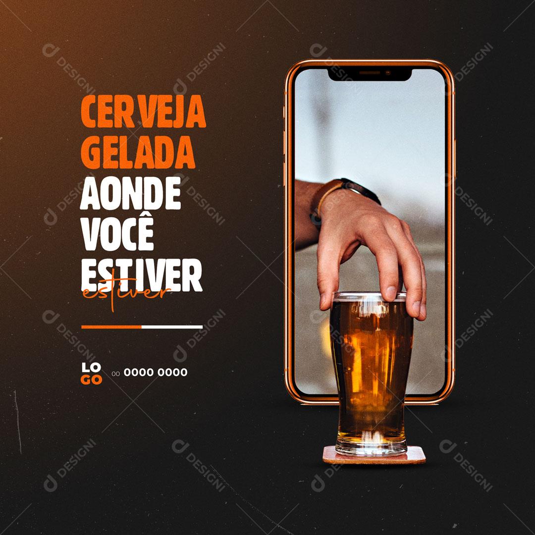 Social Media Delivery Bebidas Cerveja Gelada Aonde Você Estiver PSD Editável