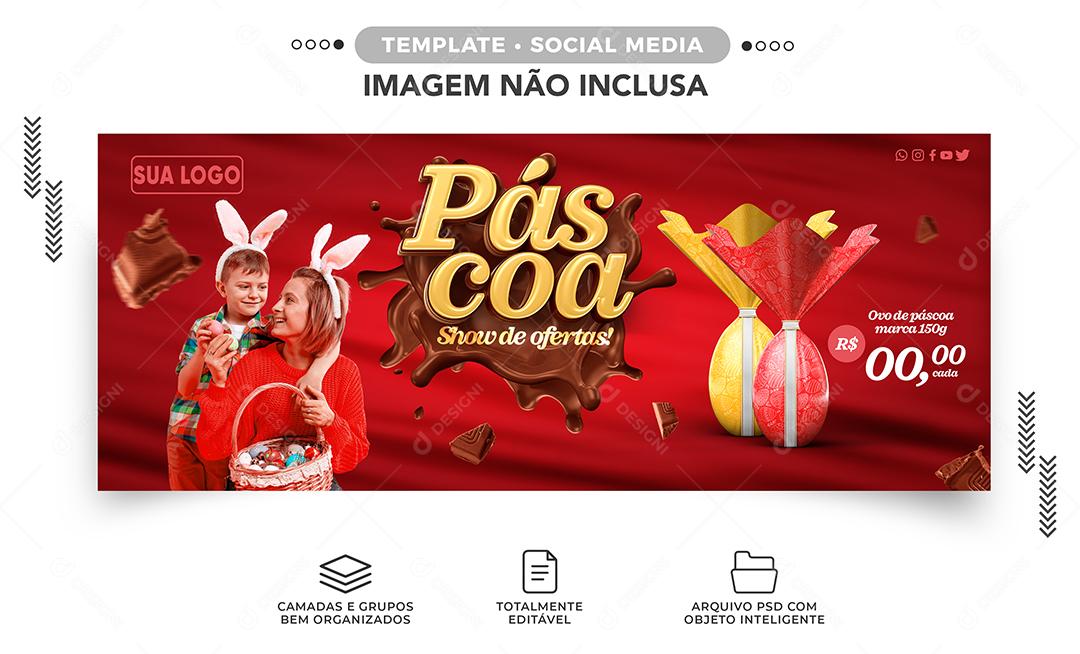Social Media Banner Show de Ofertas Ovos De Páscoa PSD Editável