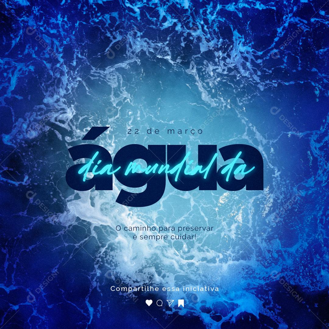 Dia Mundial da Água O Caminho para preservar Social Media PSD Editável