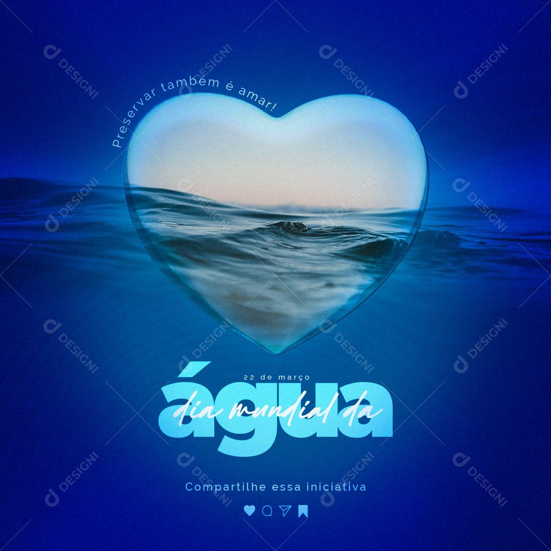 Dia Mundial da Água 22 De Março Social Media PSD Editável