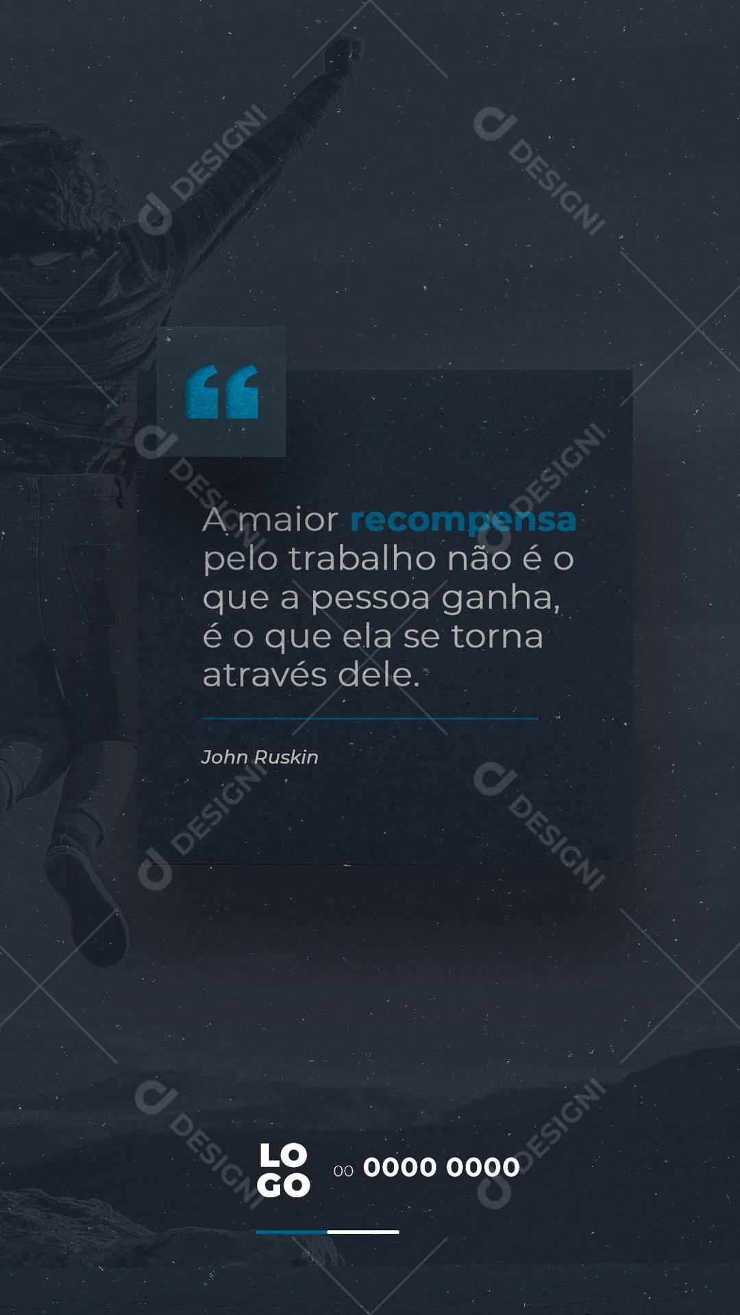 Post Social Media Frase Motivacional A Maior Recompensa Pelo Trabalho PSD Editável