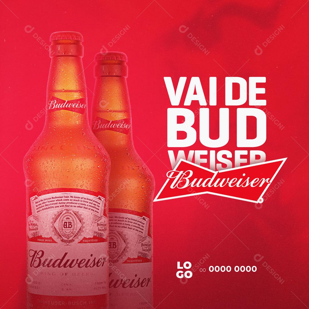 Post Bebidas Cerveja Gelada Vai de Budweiser Social Media PSD Editável