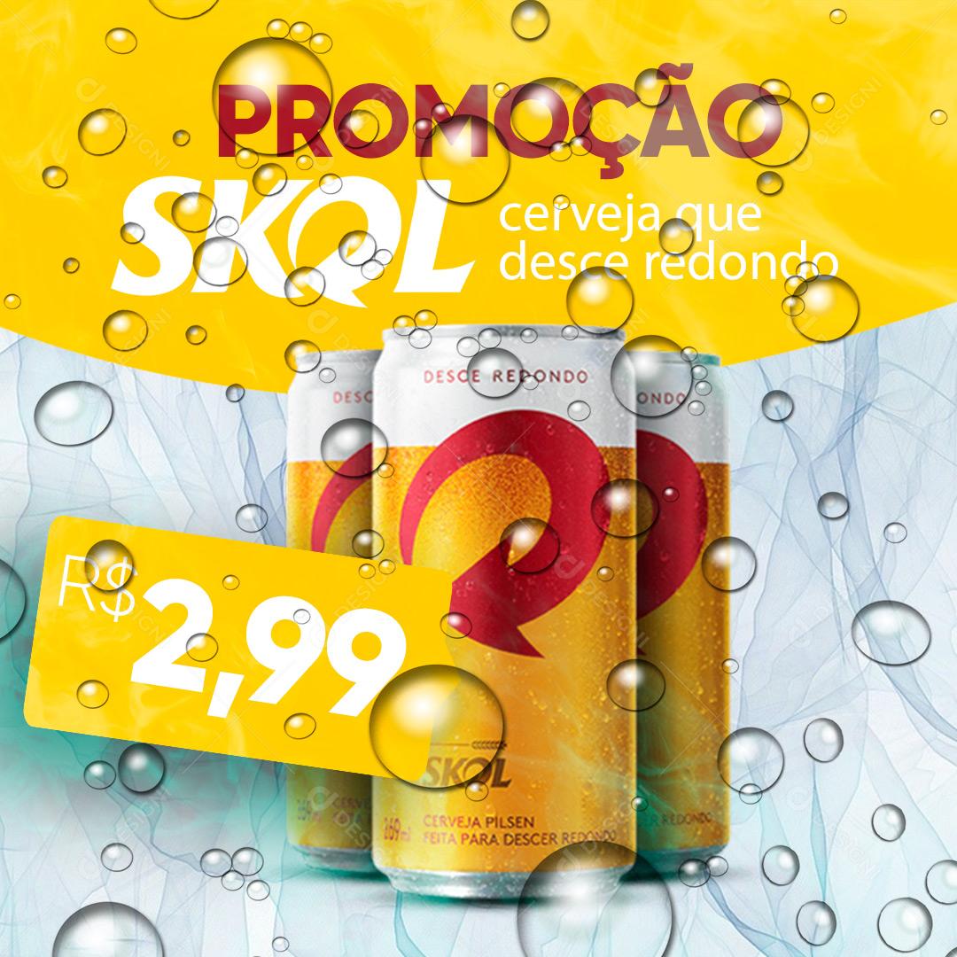 Social Media Bebidas Promoção Skol Cerveja Que Desce Redondo PSD Editável