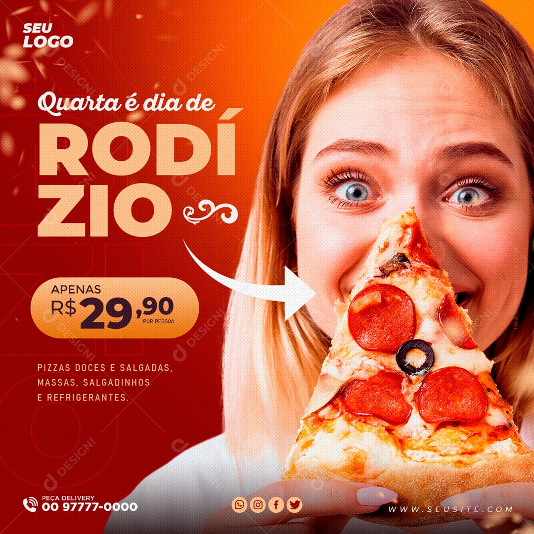Quarta é Dia De Rodizio Peça Agora Social Media PSD Editável