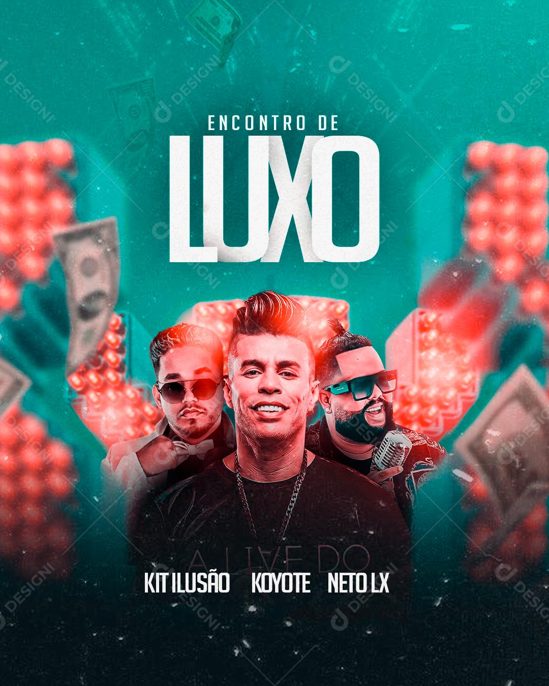 Social Media Encontro De Luxo Kit Ilusão Kyote Neto Lx Flyers PSD Editável