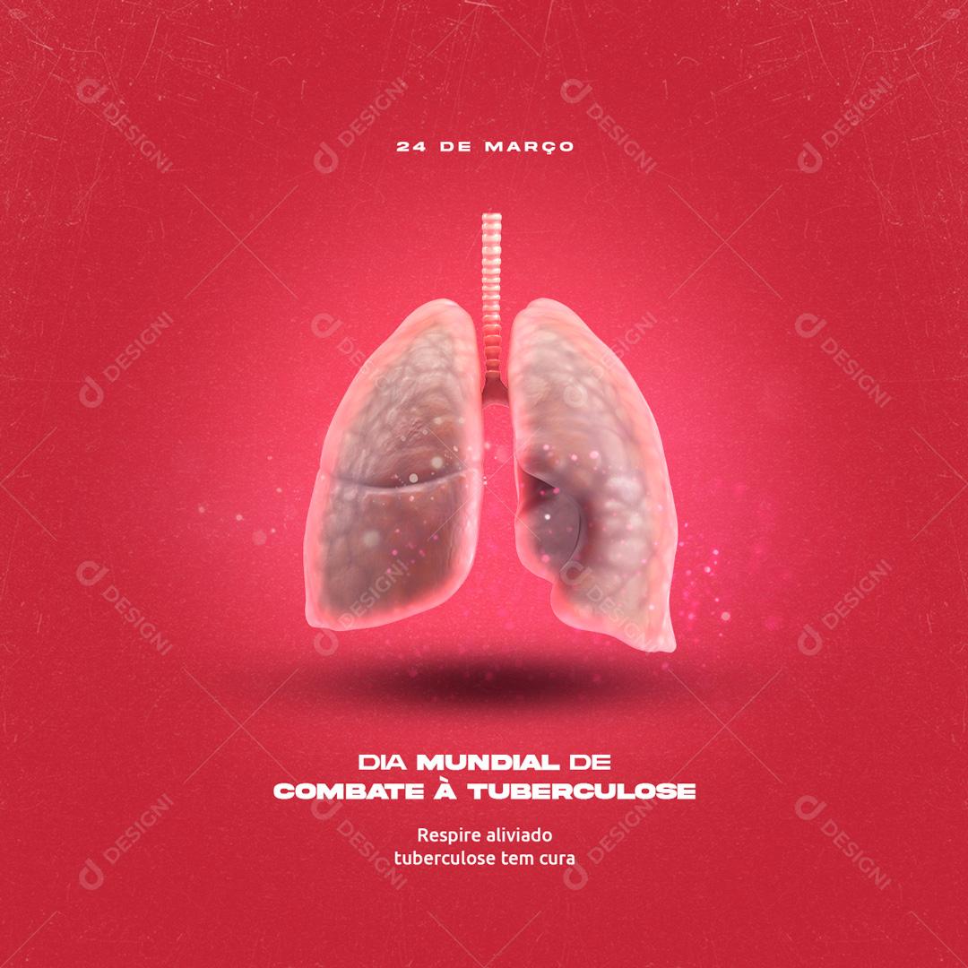 Social Media Dia Mundial de Combate à Tuberculose 24 De Março PSD Editável