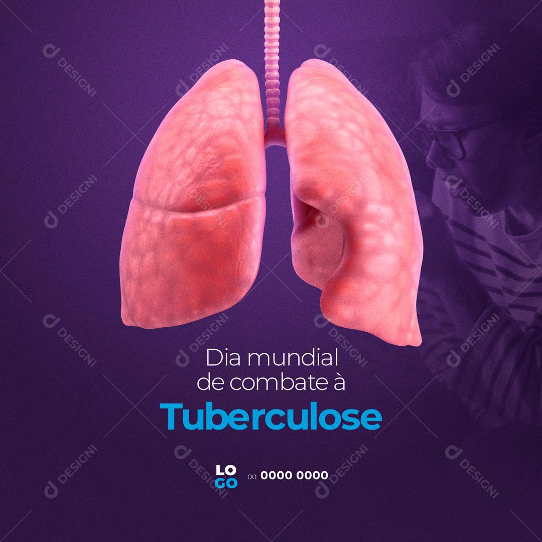 Social Media 24 De Março Dia Mundial de Combate à Tuberculose PSD Editável