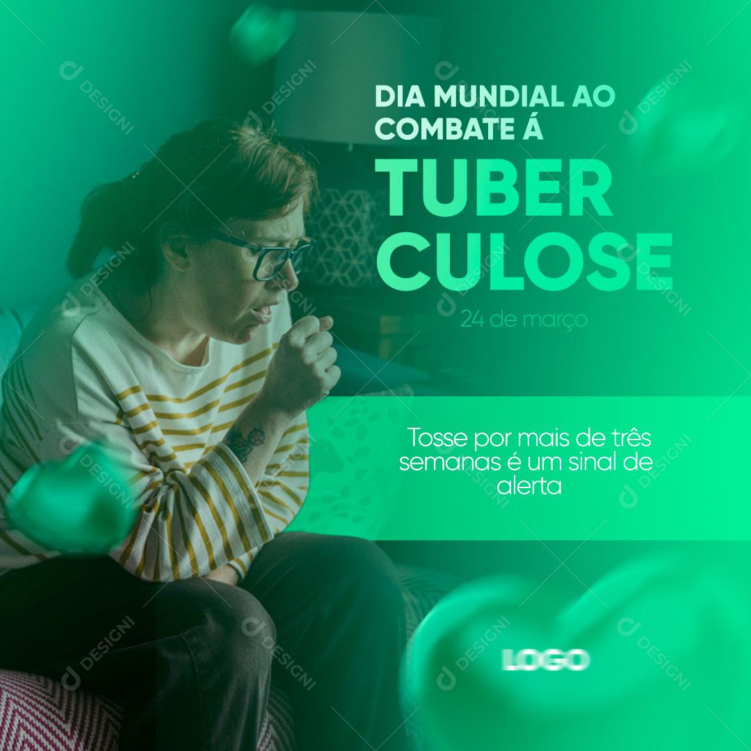 Dia Mundial de Combate à Tuberculose - 24 De Março Social Media PSD Editável